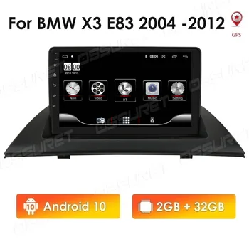 Android 10 BMW X3 E83 2004 - 2012 Automašīnas Radio Multimediju Video Atskaņotājs, Navigācijas 2G+32G GPS 2 din NE dvd wifi 4G spogulis saites