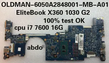 Par CPU I7 7600U 16.G HP EliteBook X360 1030 G2 OLDMAN-6050A2848001-MB-A01 Klēpjdators mātesplatē Testa OK
