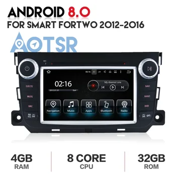 Tīra Android8.0 4+32GB Auto DVD atskaņotājs Smart Fortwo 2012. - 2016. Gadam Audio GPS 2 din Radio multimediju headunit stereo headunit