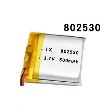 3.7 V 500mAH 802530 Polimēra litija jonu / Litija jonu akumulators ROTAĻU POWER BANK GPS mp3 / mp4