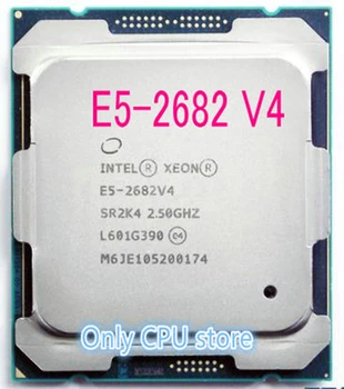 Bezmaksas piegāde E5 2682v4 Oriģinālā Intel Xeon E5-2682v4 2.50 GHZ 16-Core 40M Kešatmiņu E5 2682 V4 DDR4 2400MHz FCLGA2011-3 TPD 120W