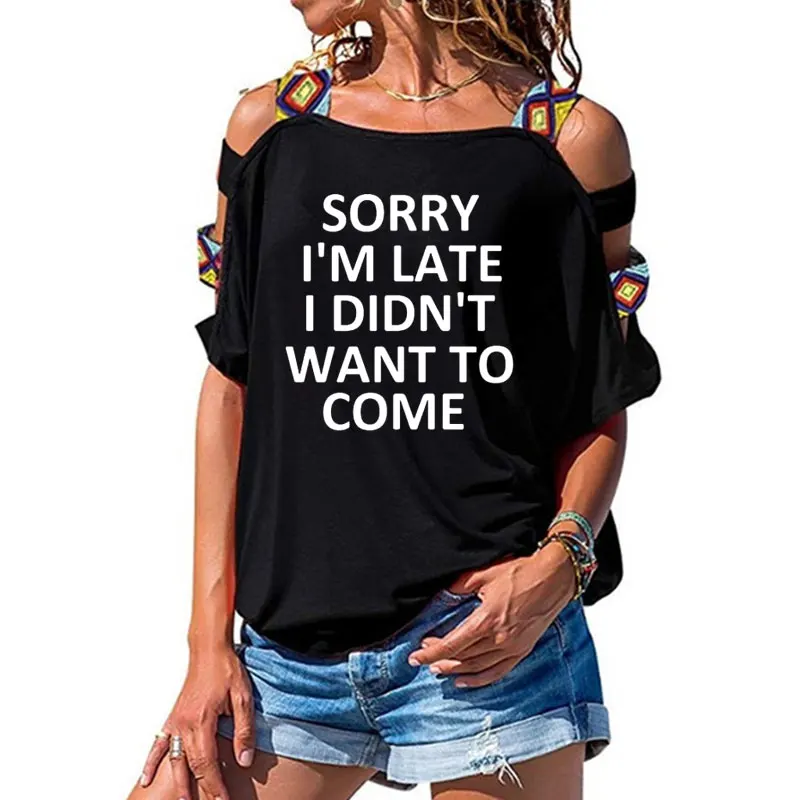 Sorry, es esmu vēlu, es negribēju nākt Drukāt Sieviešu T Kokvilnas Gadījuma T Krekls Sexy Lady Dobi No Pleca Top Tee Hipster