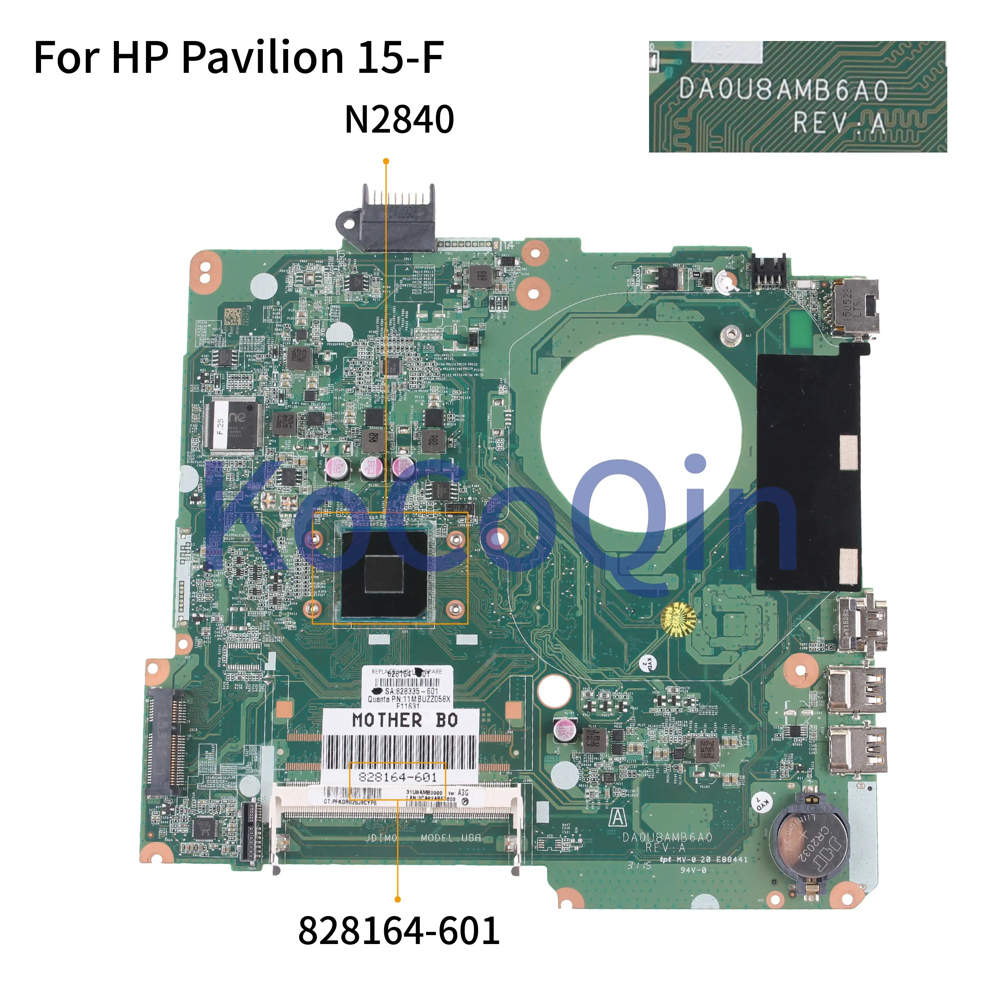 KoCoQin Klēpjdatoru motherboardFor HP Pavilion 15-F 15-N N2840 Mainboard 828164-001 828164-601 DA0U8AMB6A0 CPU